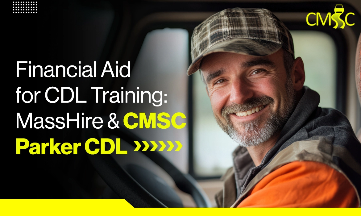 Financial-Aid-for-CDLTraining-MassHire-CMSC-Parker-CDL